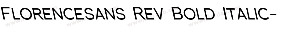 Florencesans Rev Bold Italic字体转换